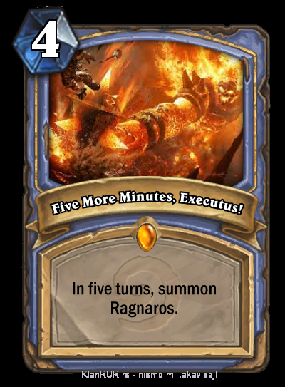 Five More Minutes, Executus!