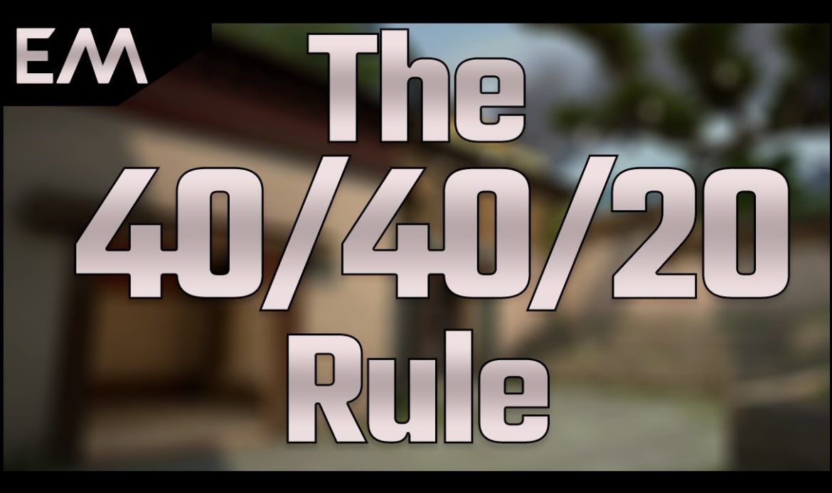 40/40/20 rule